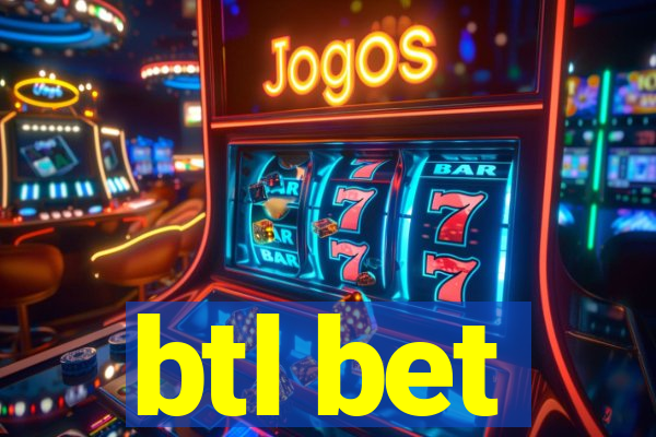 btl bet